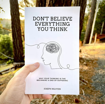 "Don't Believe Everything You Think" - By Joseph Nguyen